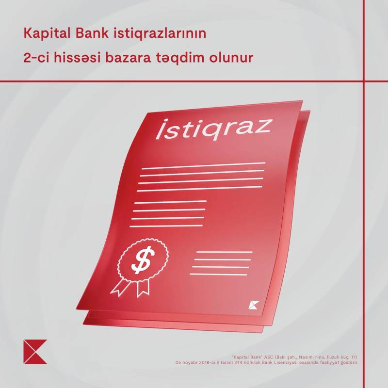 Kapital Bank istiqrazlarının 2-ci tranşının abunə yazılışına start verildi