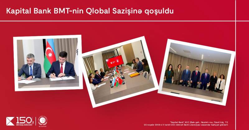 Kapital Bank BMT-nin Qlobal Sazişinə qoşuldu: Dayanıqlı inkişaf üçün yeni əməkdaşlıq