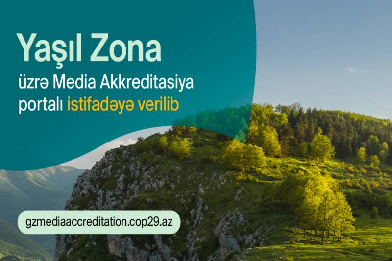 COP29 Yaşıl Zona üzrə media akkreditasiyası portalı istifadəyə verildi