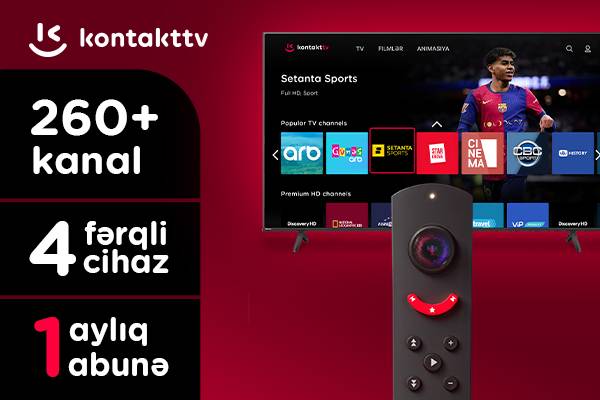 “Kontakt” yeni rəqəmsal məhsulunu istifadəyə verdi - 260-dan TV kanal bir platformada