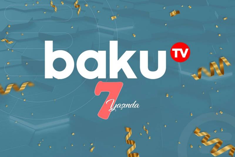 Baku TV 7 yaşını qeyd edir 